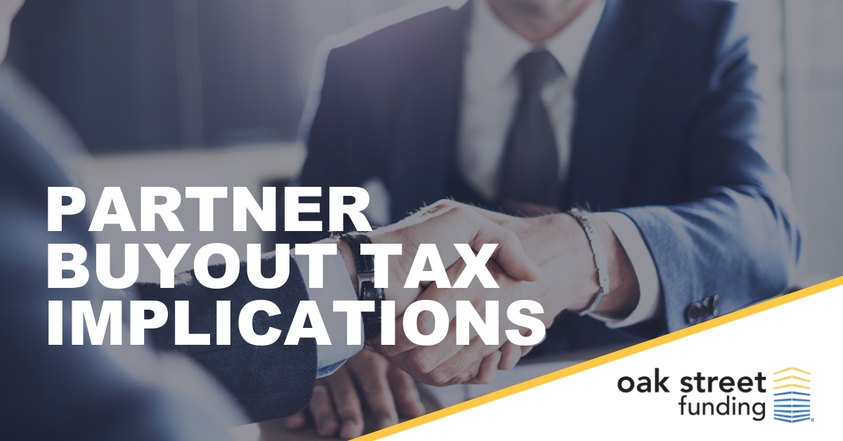 Partner buyout tax implications | Oak Street Funding Blogs