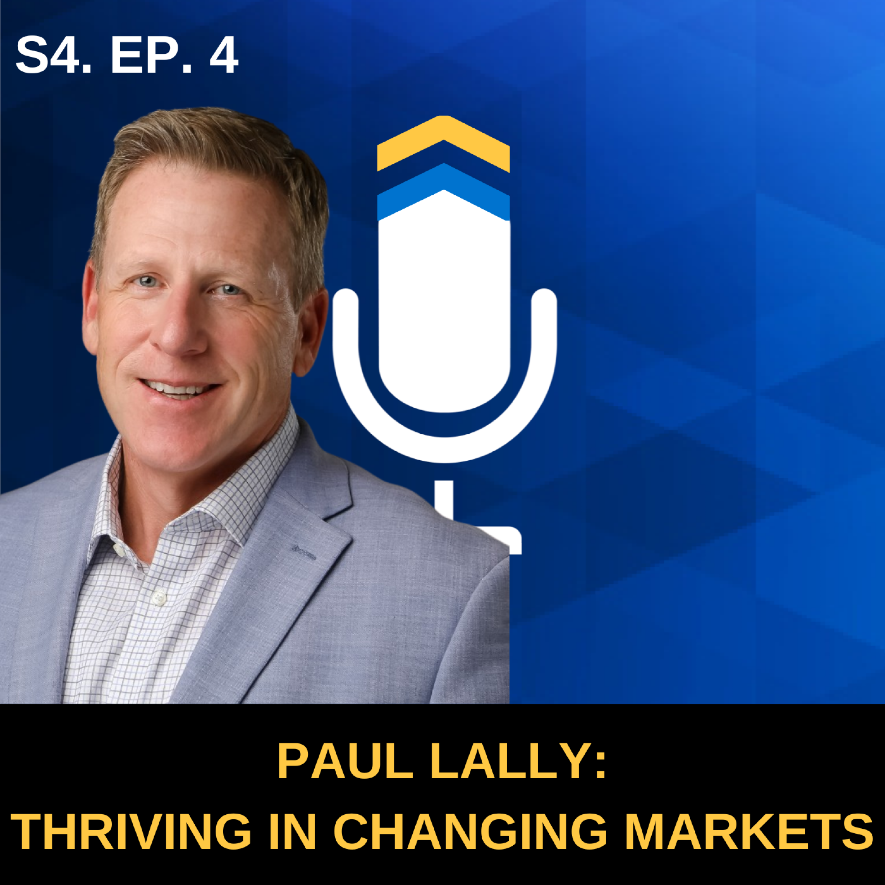 S4 EP. 4 - Business Agility: Thriving in Changing Markets with Paul Lally