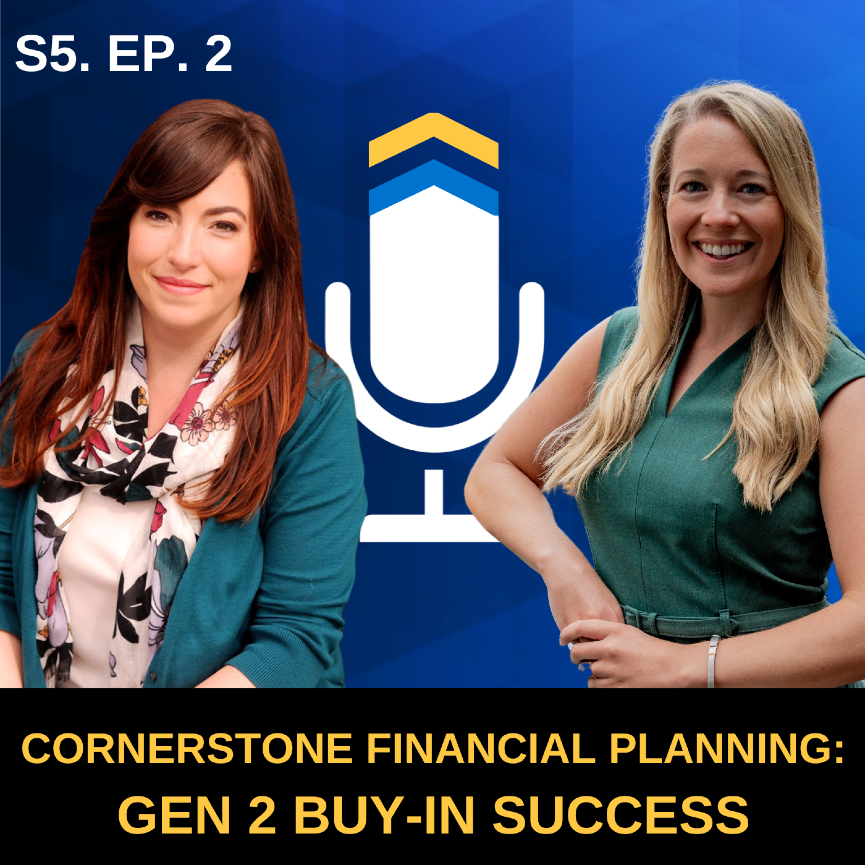 S5. EP. 2 - Lessons in Succession: Gen 2 Partner Buy-In Success