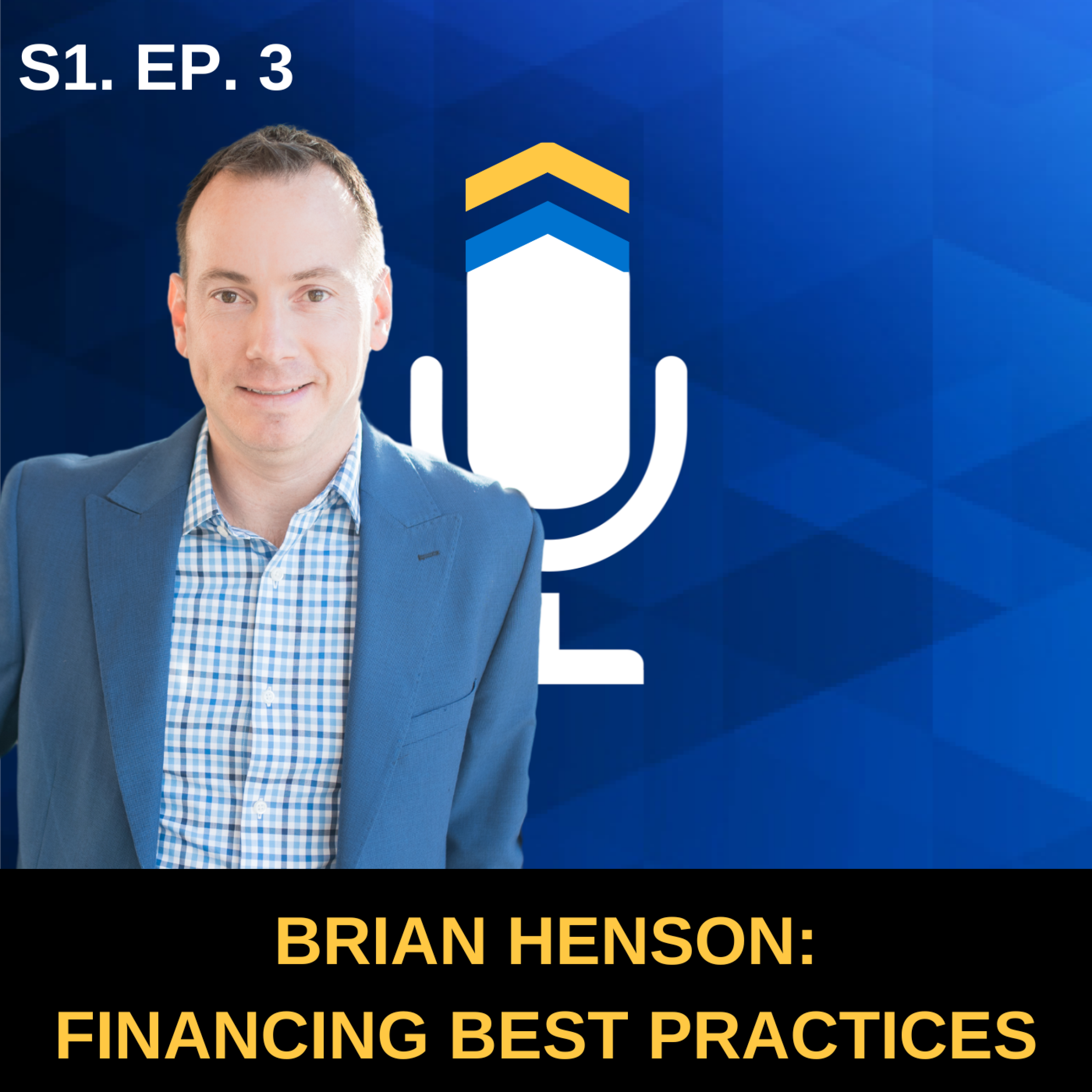 S1. Ep. 3 - Financing Best Practices for Your Business with Brian Henson, Director of Underwriting at Oak Street Funding
